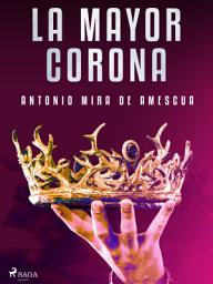 Icon image La mayor corona