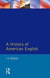 Icon image A History of American English