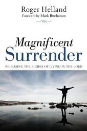 Icon image Magnificent Surrender: Releasing the Riches of Living in the Lord