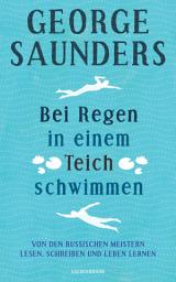 Icon image Bei Regen in einem Teich schwimmen: Von den russischen Meistern lesen, schreiben und leben lernen