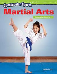 Icon image Spectacular Sports: Martial Arts: Comparing Numbers