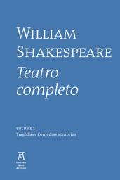 Icon image William Shakespeare - Teatro Completo - Volume I