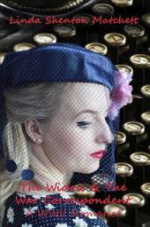 Icon image The Widow & The War Correspondent: A Workplace Romance: A Christian WWII Romance