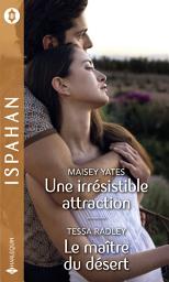 Icon image Une irrésistible attraction - Le maître du désert