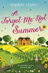 Icon image A Forget-Me-Not Summer: The perfect feel-good summer escape, set in sunny Provence!