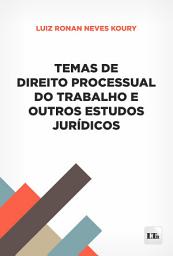 Icon image Temas de Direito Processual do Trabalho e outros estudos jurídicos