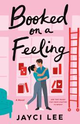 Icon image Booked on a Feeling: A Novel