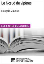 Icon image Le Noeud de vipères de François Mauriac: Les Fiches de lecture d'Universalis