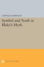 Icon image Symbol and Truth in Blake's Myth