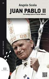 Icon image Juan Pablo II: Un testigo para el Tercer Milenio