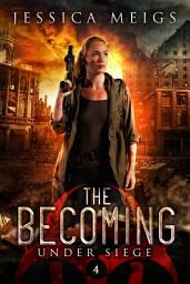 Icon image Under Siege: A Post-Apocalyptic Zombie Thriller