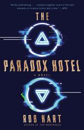 Icon image The Paradox Hotel: A Novel