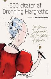 Icon image 500 citater af Dronning Margrethe: Bind 0