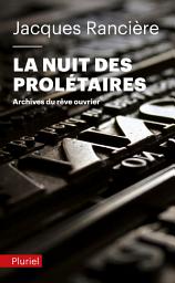 Icon image La nuit des prolétaires: Archives du rêve ouvrier