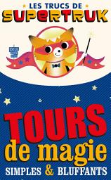 Icon image Supetruk présente - Tours de magie simples et bluffants