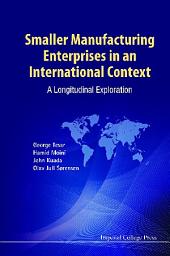 Icon image Smaller Manufacturing Enterprises in an International Context: A Longitudinal Exploration