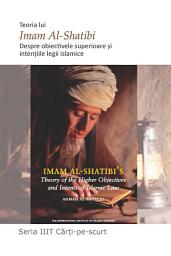 Icon image Books-In-Brief: Imam Al-Shatibi's Theory of the Higher Objectives and Intents of ‎Islamic Law (Romanian Language)
