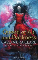 Icon image Queen of Air and Darkness: Die Dunklen Mächte 3