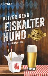 Icon image Eiskalter Hund: Fellingers erster Fall - Kriminalroman