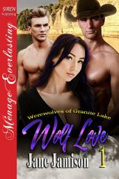 Icon image Wolf Love [Werewolves of Granite Lake 1]