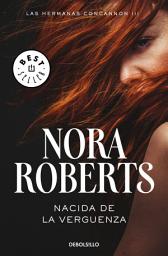 Icon image Nacida de la vergüenza (Las hermanas Concannon 3)