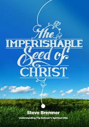 Icon image The Imperishable Seed of Christ
