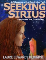 Icon image Seeking Sirius: SciFi Suspense with a Metaphysical twist