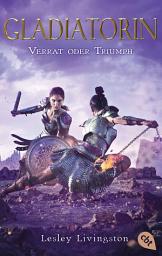 Icon image Gladiatorin - Verrat oder Triumph