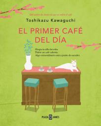 Icon image El primer café del día (Antes de que se enfríe el café 3)