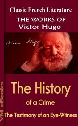 Icon image The History of a Crime: Works Of Hugo