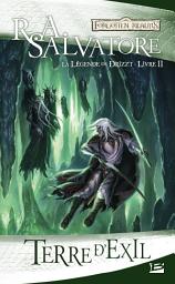 Icon image La Légende de Drizzt, T2 : Terre d'exil