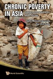Icon image Chronic Poverty in Asia: Causes, Consequences and Policies