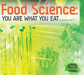 Icon image Food Science: You Are What You Eat