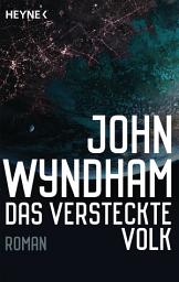 Icon image Das versteckte Volk: Roman