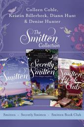 Icon image The Smitten Collection: Smitten, Secretly Smitten, and Smitten Book Club