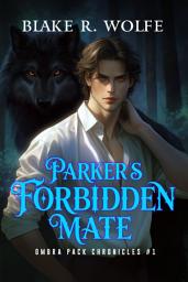 Icon image Parker's Forbidden Mate: MM Wolf Shifter Romance