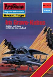 Icon image Perry Rhodan 1676: Im Gravo-Kubus: Perry Rhodan-Zyklus "Die Große Leere"