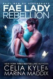 Icon image Fae Lady Rebellion - Real Men Romance™ (Paranormal Fae Werewolf Romance)