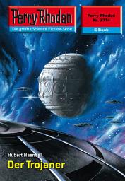 Icon image Perry Rhodan 2374: Der Trojaner: Perry Rhodan-Zyklus "Terranova"