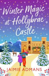 Icon image Winter Magic at Hollybrae Castle: An utterly enchanting Christmas Romance from Jaimie Admans