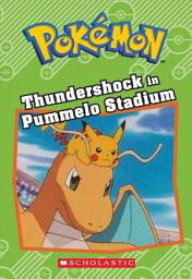 Icon image Thundershock in Pummelo Stadium (Pokémon: Chapter Book)