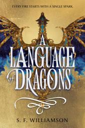 Icon image A Language of Dragons: Volume 1