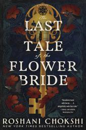 Icon image The Last Tale of the Flower Bride: A Novel