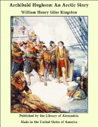 Icon image Archibald Hughson: An Arctic Story