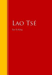 Icon image Tao Te King: Biblioteca de Grandes Escritores