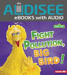 Icon image Fight Pollution, Big Bird!