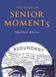 Icon image The Book of Senior Moments