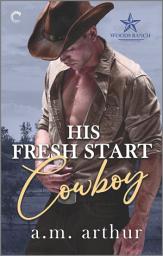 Icon image His Fresh Start Cowboy: A Gay Cowboy Romance