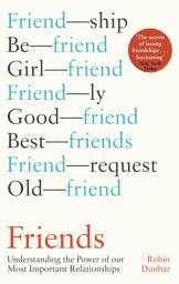Icon image Friends: Understanding the Power of our Most Important Relationships