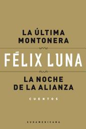 Icon image La última montonera - La noche de la alianza (Cuentos)